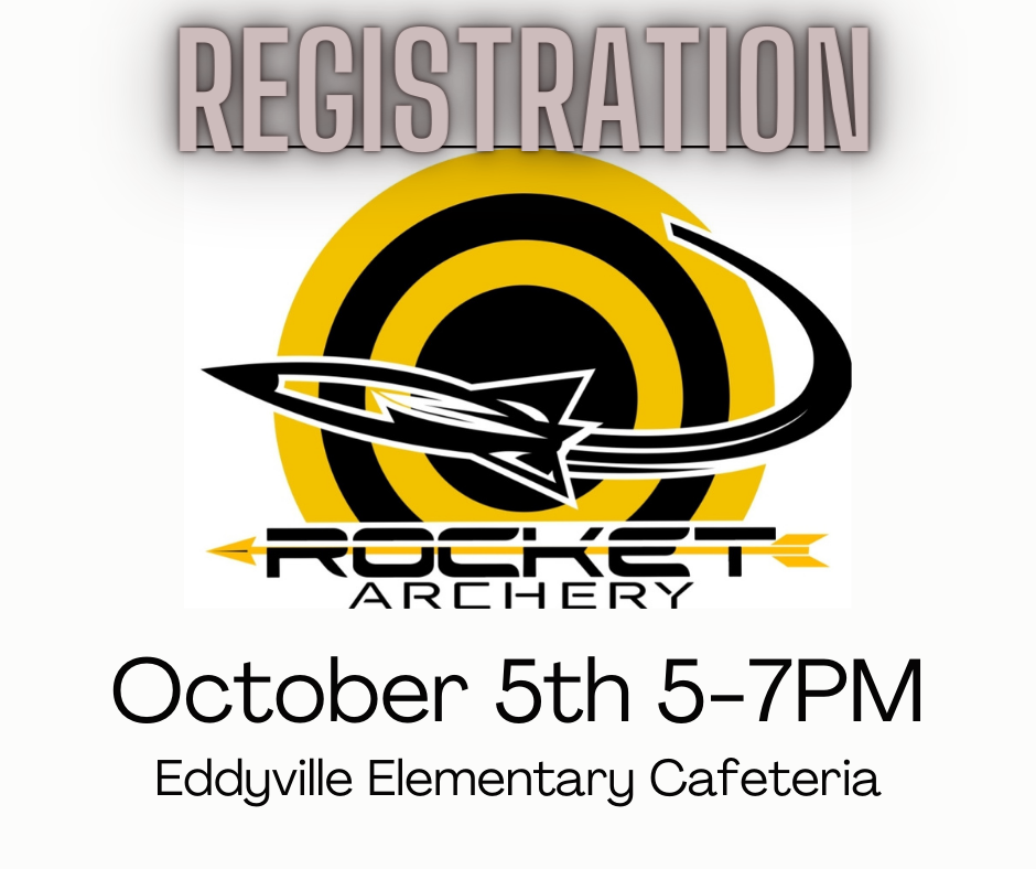 22/23 Archery Registration in Eddyville Cafeteria on October 5th-7th